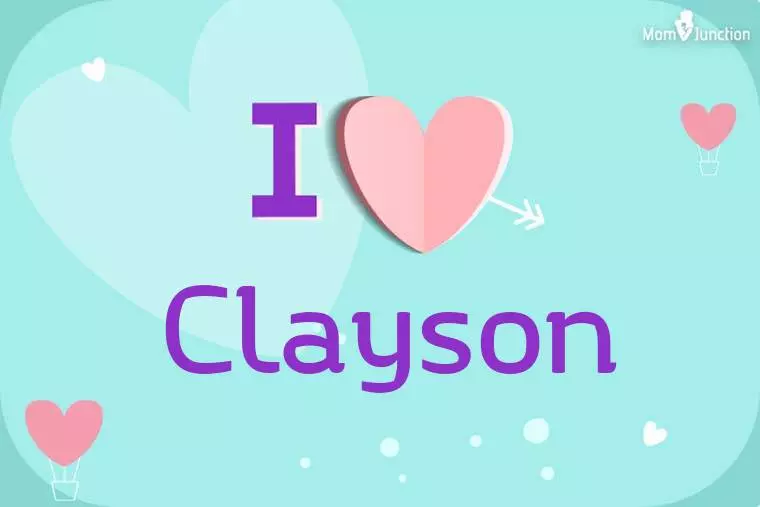 I Love Clayson Wallpaper