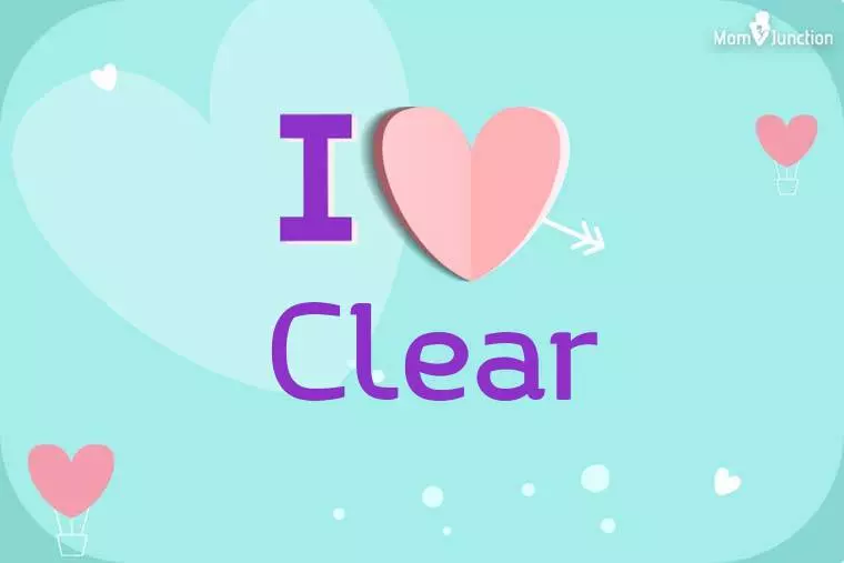 I Love Clear Wallpaper