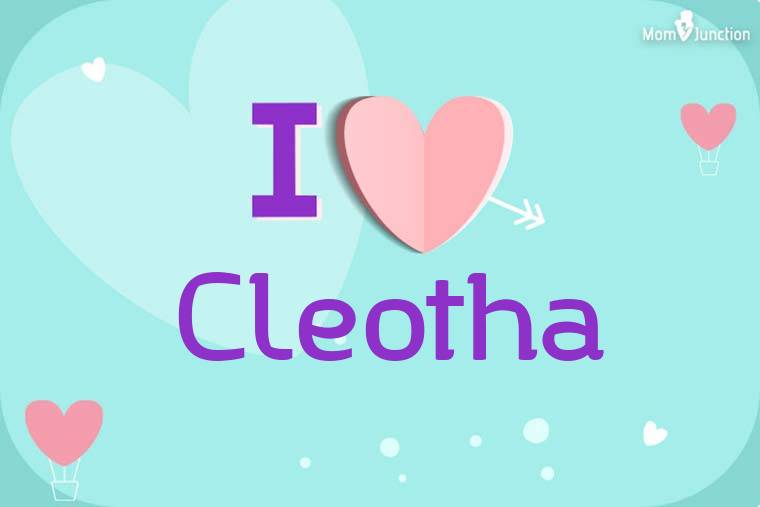 I Love Cleotha Wallpaper