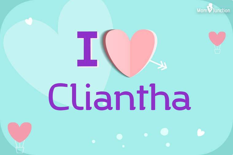 I Love Cliantha Wallpaper