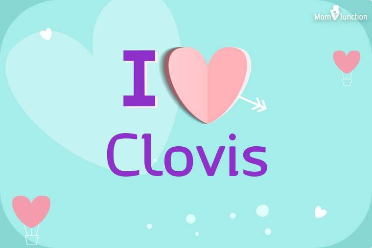 I Love Clovis Wallpaper