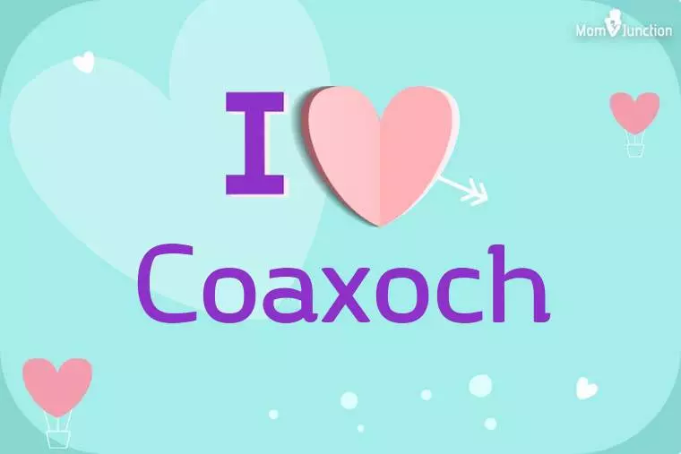 I Love Coaxoch Wallpaper