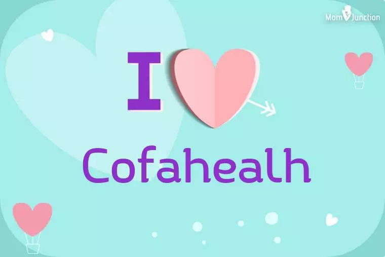 I Love Cofahealh Wallpaper