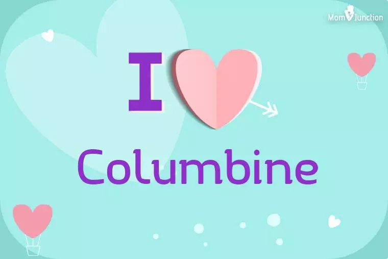 I Love Columbine Wallpaper