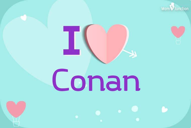 I Love Conan Wallpaper