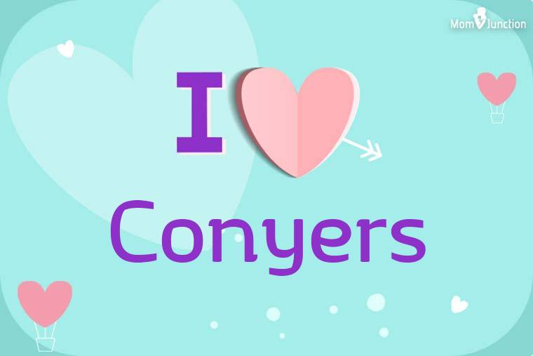 I Love Conyers Wallpaper
