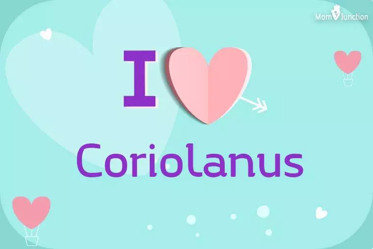 I Love Coriolanus Wallpaper