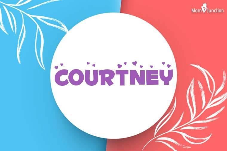 Courtney Name Meaning, Origin, History, And Popularity