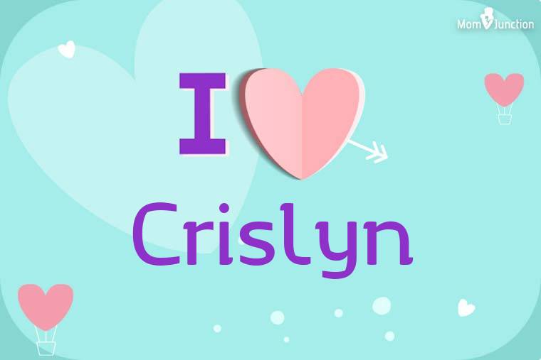 I Love Crislyn Wallpaper
