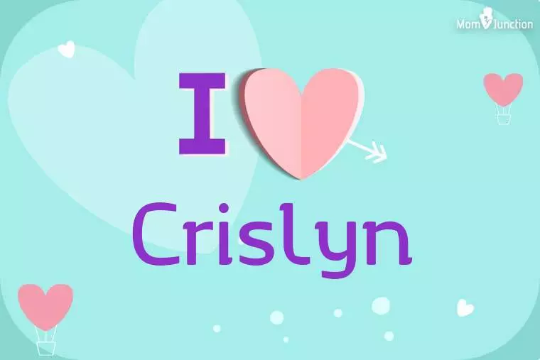 I Love Crislyn Wallpaper