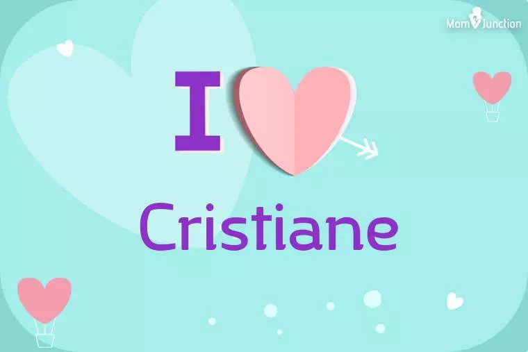 I Love Cristiane Wallpaper