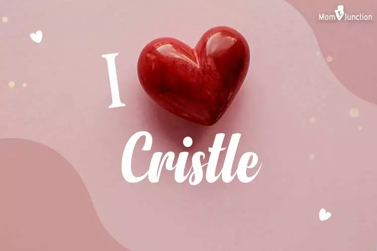 I Love Cristle Wallpaper