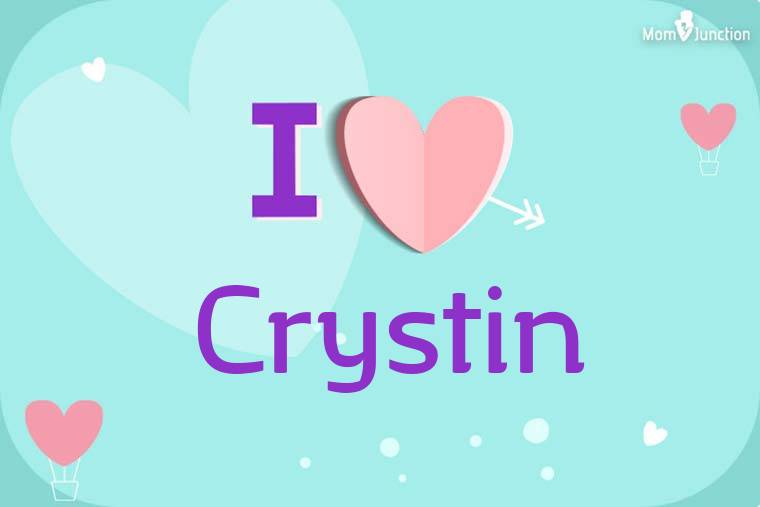 I Love Crystin Wallpaper