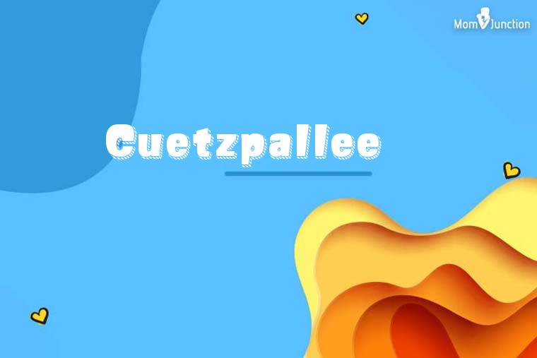 Cuetzpallee 3D Wallpaper