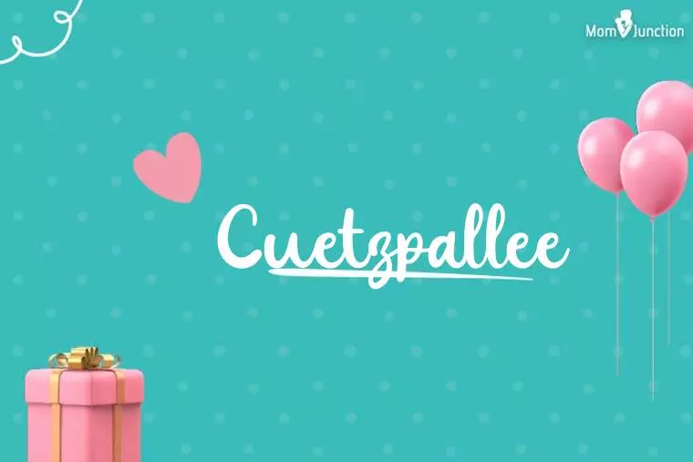 Cuetzpallee Birthday Wallpaper