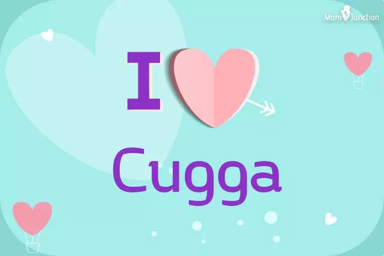 I Love Cugga Wallpaper