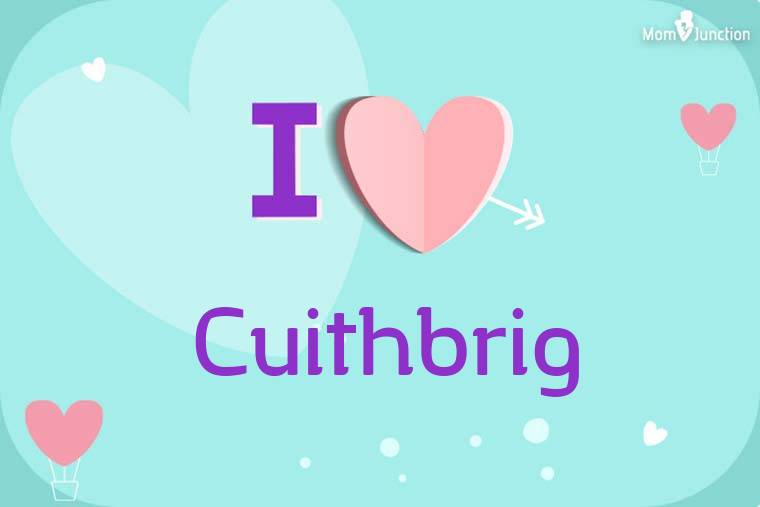 I Love Cuithbrig Wallpaper