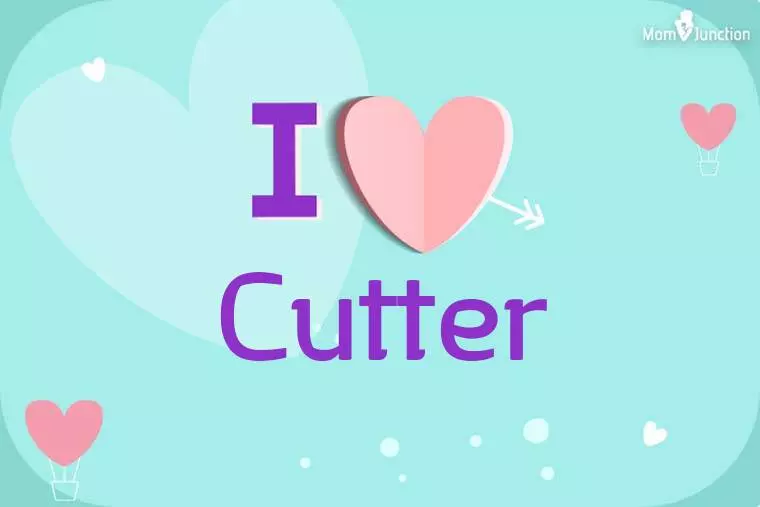 I Love Cutter Wallpaper