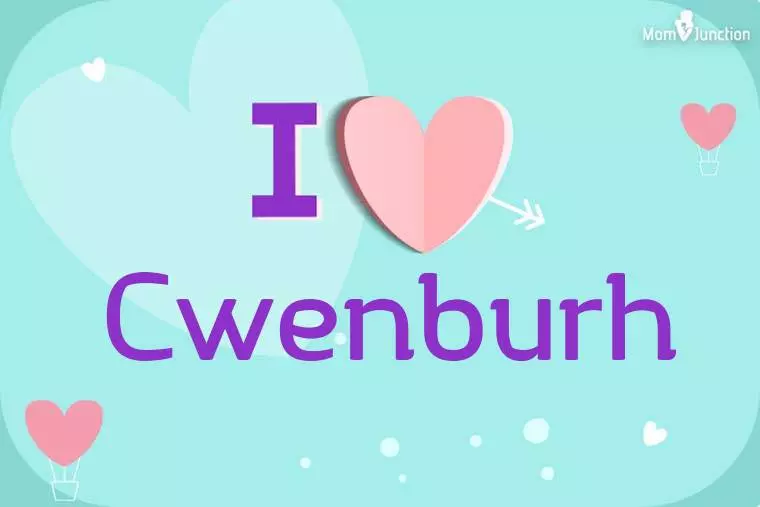 I Love Cwenburh Wallpaper