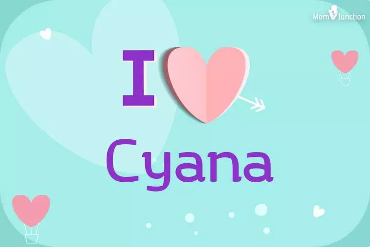 I Love Cyana Wallpaper