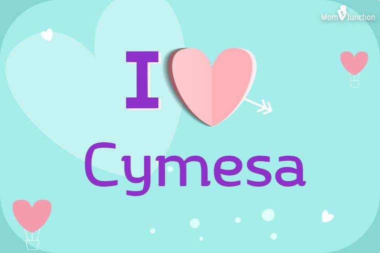 I Love Cymesa Wallpaper