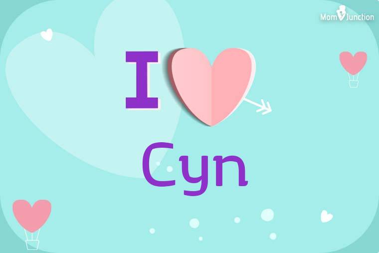 I Love Cyn Wallpaper