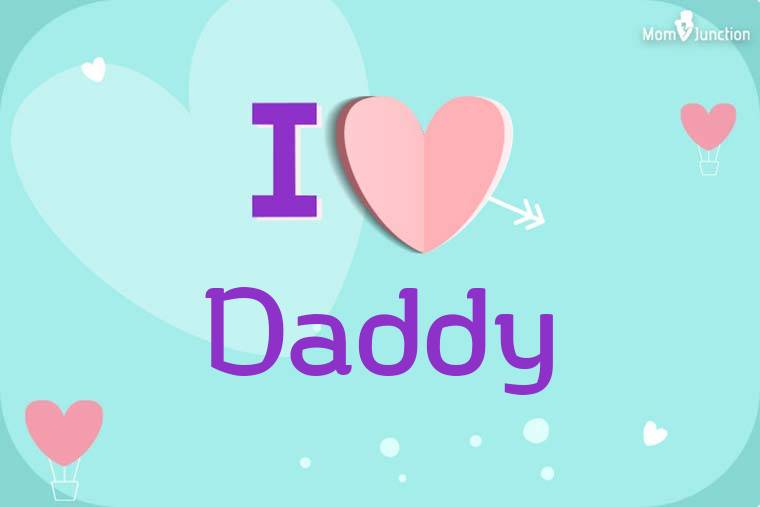 I Love Daddy Wallpaper