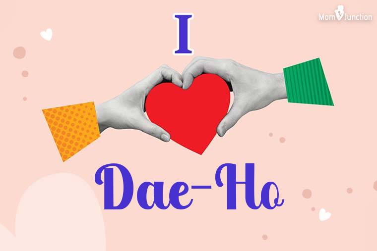 I Love Dae-ho Wallpaper