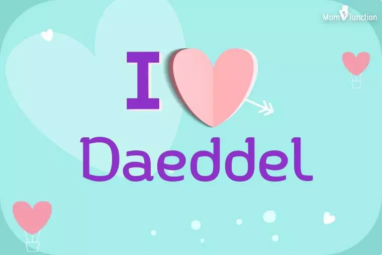 I Love Daeddel Wallpaper