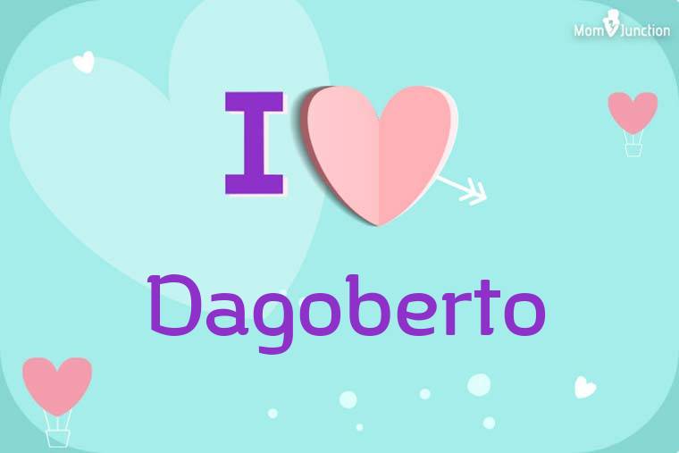 I Love Dagoberto Wallpaper