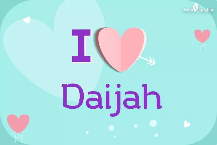 I Love Daijah Wallpaper