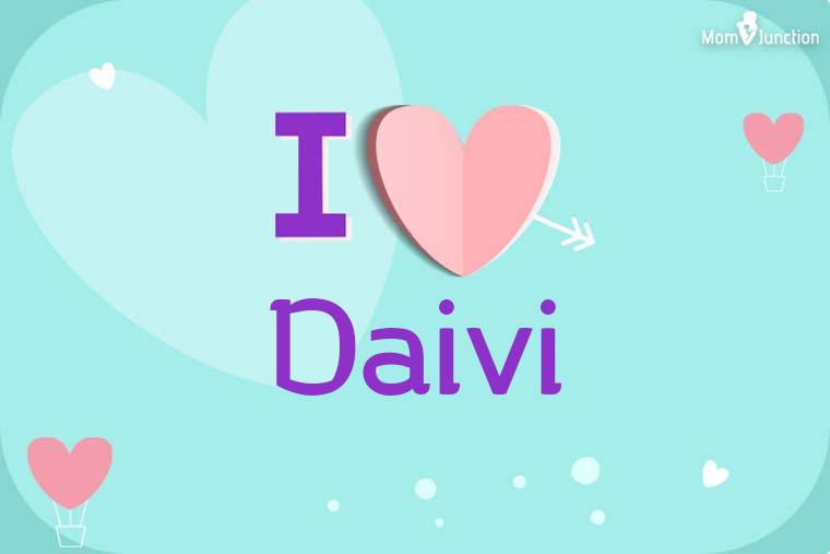 I Love Daivi Wallpaper