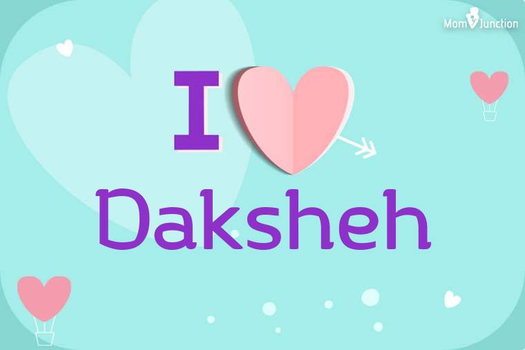 I Love Daksheh Wallpaper