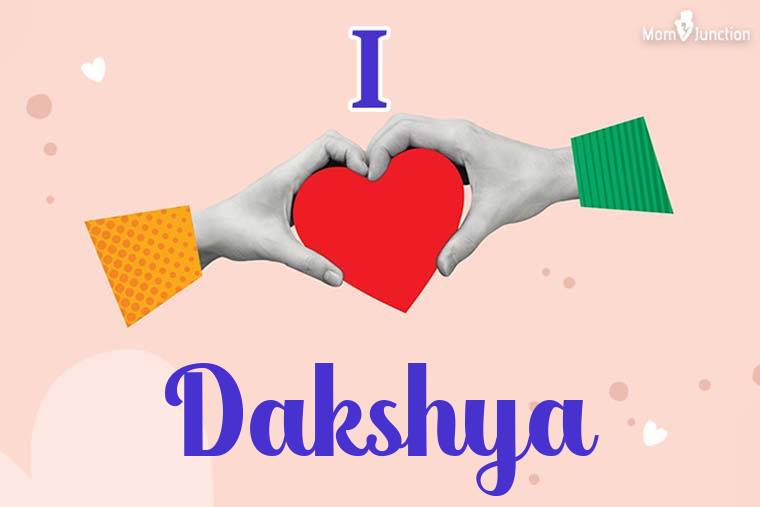 I Love Dakshya Wallpaper