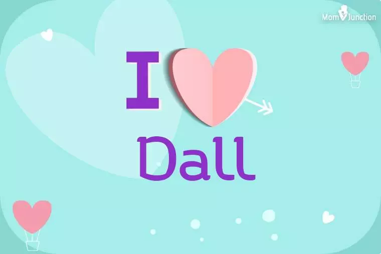 I Love Dall Wallpaper