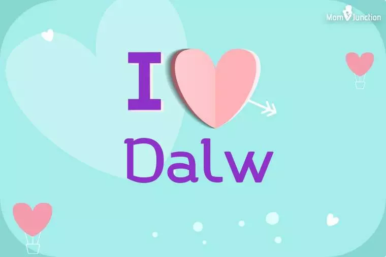 I Love Dalw Wallpaper