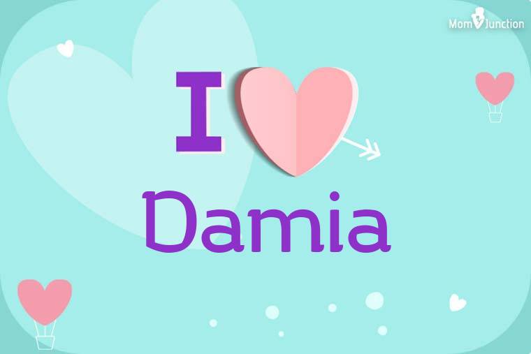 I Love Damia Wallpaper
