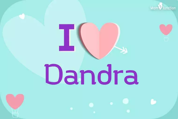 I Love Dandra Wallpaper