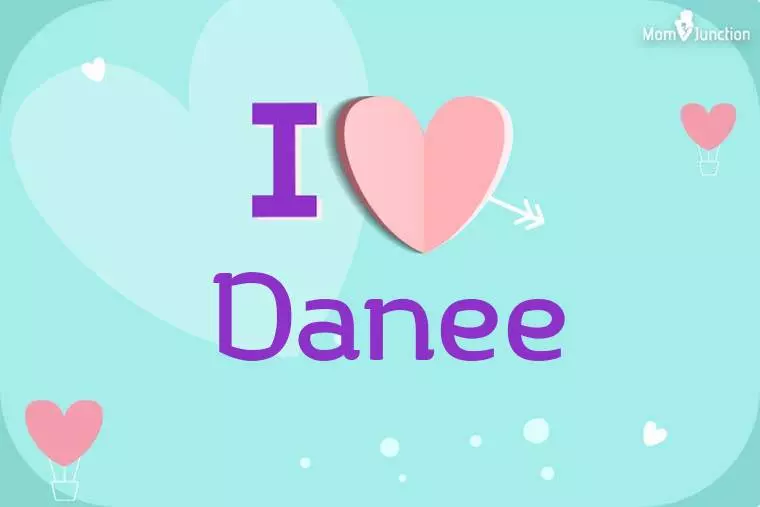 I Love Danee Wallpaper