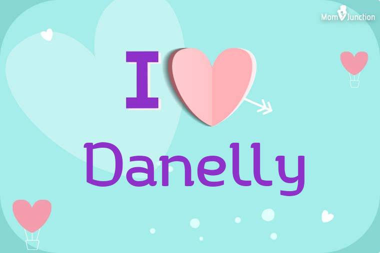 I Love Danelly Wallpaper