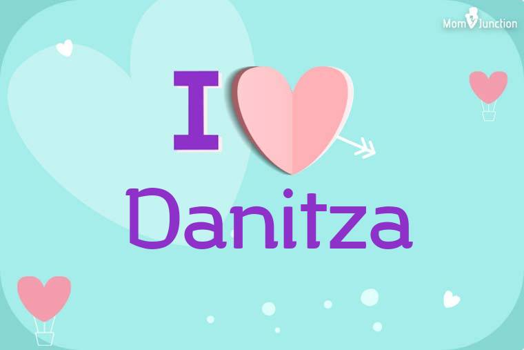 I Love Danitza Wallpaper