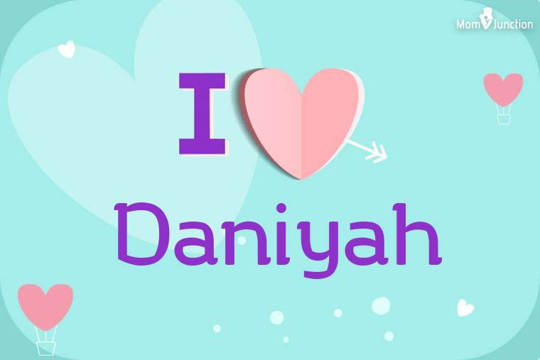 I Love Daniyah Wallpaper