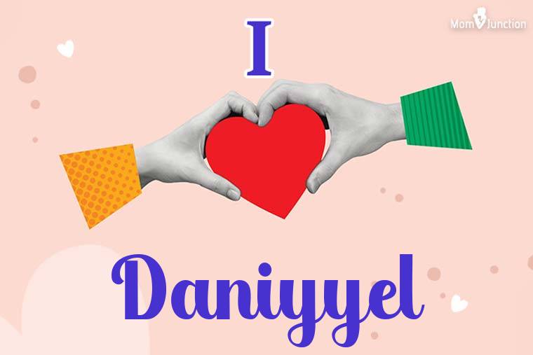 I Love Daniyyel Wallpaper