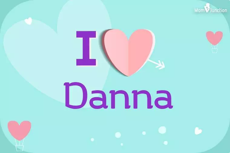 I Love Danna Wallpaper