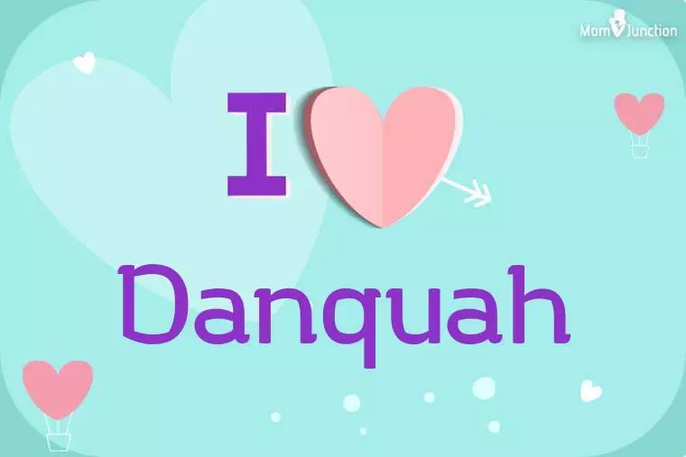 I Love Danquah Wallpaper