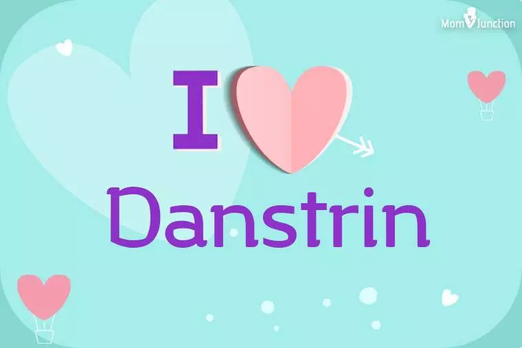 I Love Danstrin Wallpaper