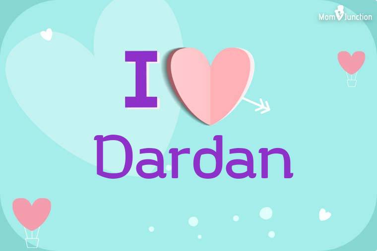 I Love Dardan Wallpaper