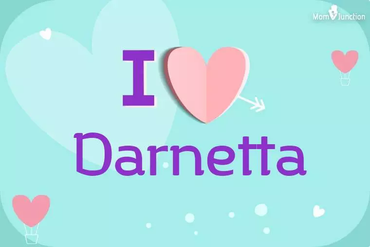 I Love Darnetta Wallpaper