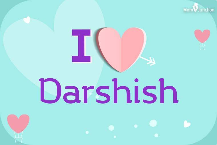 I Love Darshish Wallpaper