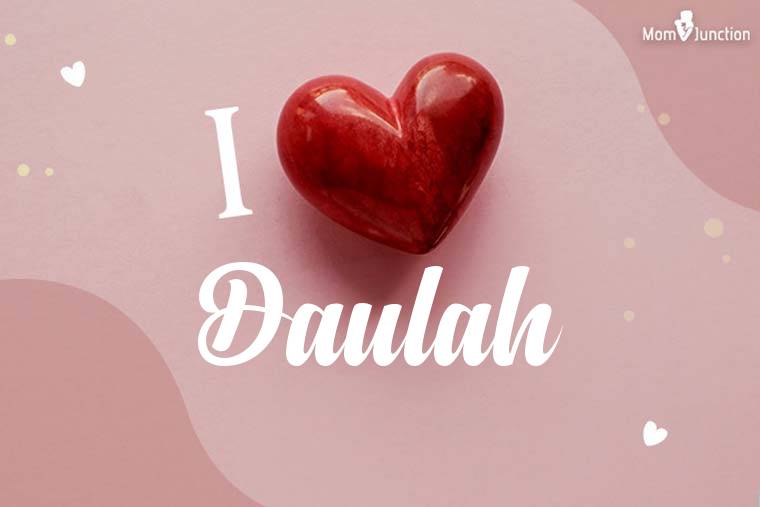 I Love Daulah Wallpaper